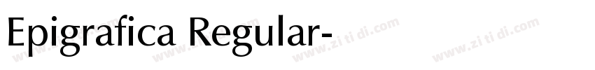 Epigrafica Regular字体转换 Epigrafica Regular字体转换